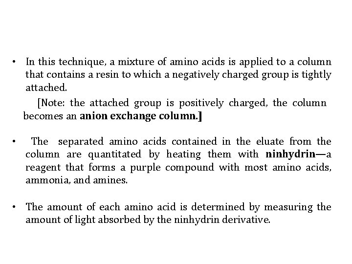  • In this technique, a mixture of amino acids is applied to a