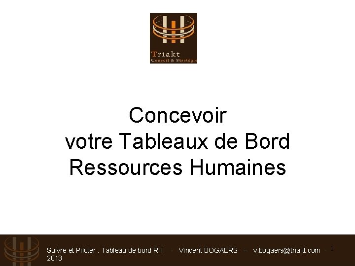 Concevoir votre Tableaux de Bord Ressources Humaines Suivre et Piloter : Tableau de bord