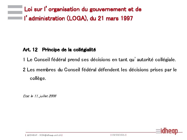 Loi sur l’organisation du gouvernement et de l’administration (LOGA), du 21 mars 1997 Art.