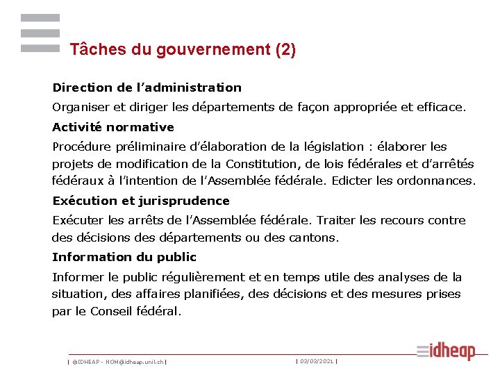 Tâches du gouvernement (2) Direction de l’administration Organiser et diriger les départements de façon