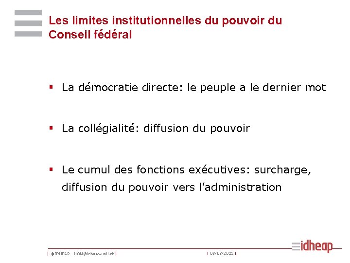 Les limites institutionnelles du pouvoir du Conseil fédéral § La démocratie directe: le peuple