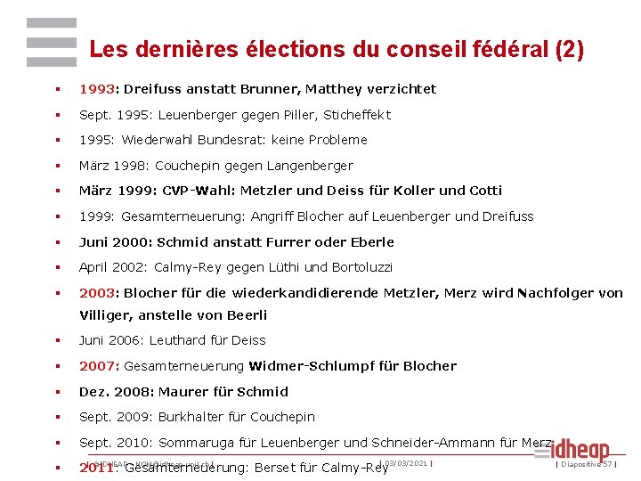 Les dernières élections du conseil fédéral (2) § 1993: Dreifuss anstatt Brunner, Matthey verzichtet