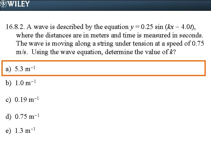 16. 8. 2. A wave is described by the equation y = 0. 25