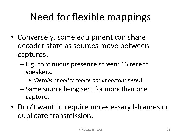 Need for flexible mappings • Conversely, some equipment can share decoder state as sources
