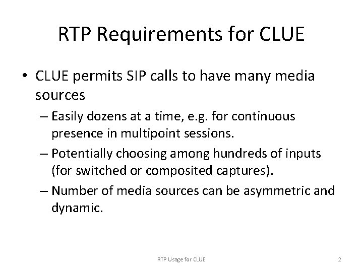 RTP Requirements for CLUE • CLUE permits SIP calls to have many media sources