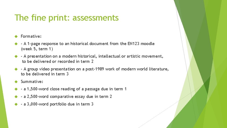 The fine print: assessments Formative: - A 1 -page response to an historical document