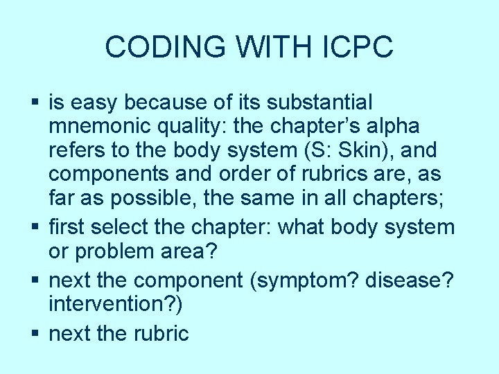 CODING WITH ICPC § is easy because of its substantial mnemonic quality: the chapter’s CODING WITH ICPC § is easy because of its substantial mnemonic quality: the chapter’s