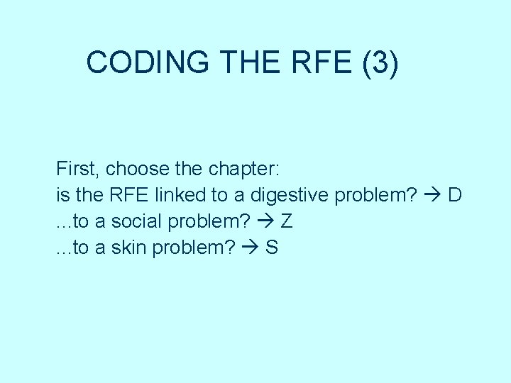 CODING THE RFE (3) First, choose the chapter: is the RFE linked to a CODING THE RFE (3) First, choose the chapter: is the RFE linked to a