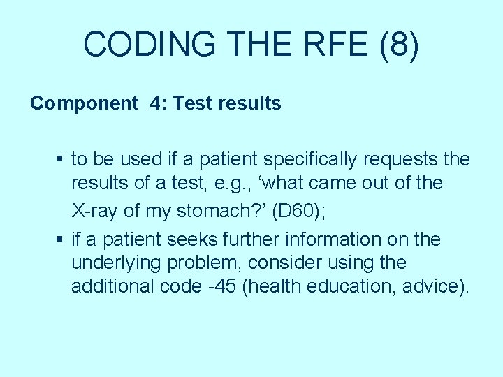 CODING THE RFE (8) Component 4: Test results § to be used if a CODING THE RFE (8) Component 4: Test results § to be used if a