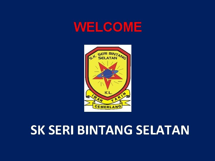 WELCOME SK SERI BINTANG SELATAN 