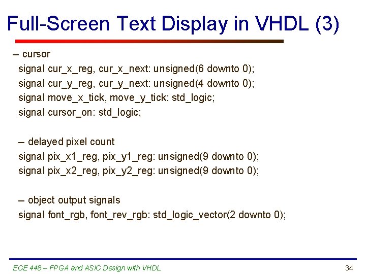 Full-Screen Text Display in VHDL (3) -- cursor signal cur_x_reg, cur_x_next: unsigned(6 downto 0);