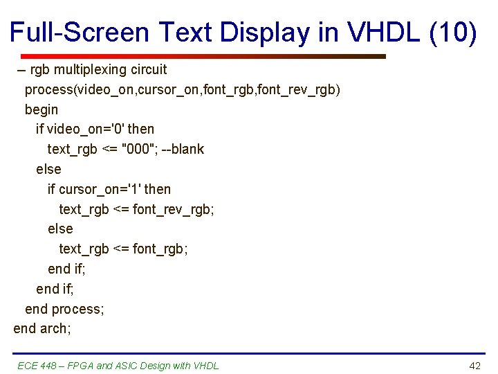 Full-Screen Text Display in VHDL (10) -- rgb multiplexing circuit process(video_on, cursor_on, font_rgb, font_rev_rgb)