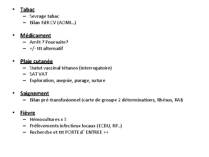  • Tabac – Sevrage tabac – Bilan Fd. R CV (AOMI…) • Médicament