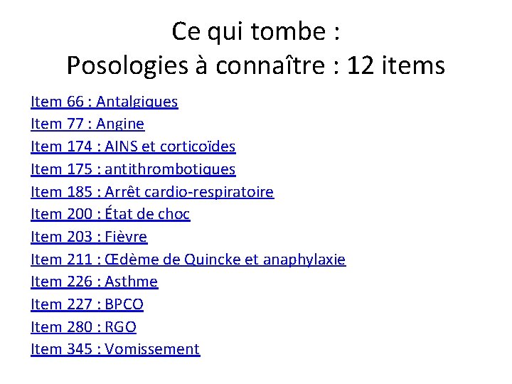 Ce qui tombe : Posologies à connaître : 12 items Item 66 : Antalgiques