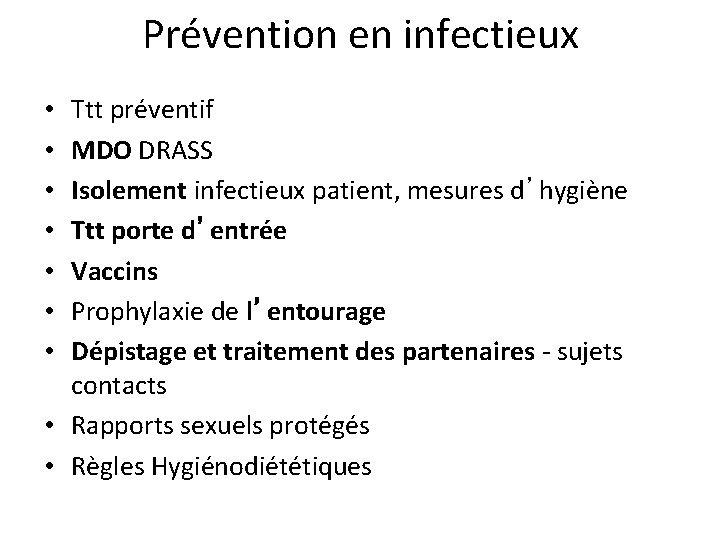 Prévention en infectieux Ttt préventif MDO DRASS Isolement infectieux patient, mesures d’hygiène Ttt porte