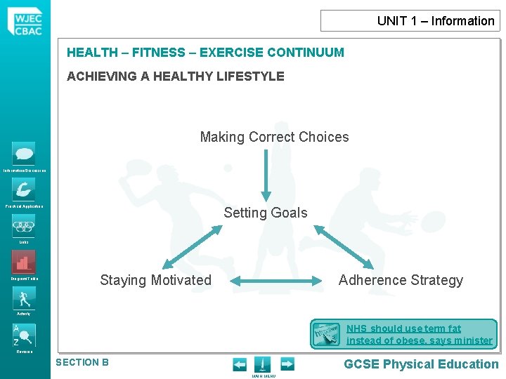 UNIT 1 – Information HEALTH – FITNESS – EXERCISE CONTINUUM ACHIEVING A HEALTHY LIFESTYLE