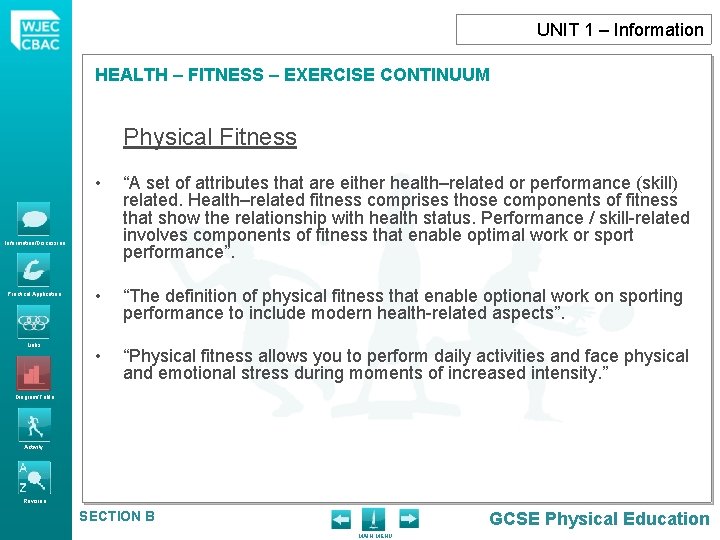 UNIT 1 – Information HEALTH – FITNESS – EXERCISE CONTINUUM Physical Fitness • “A