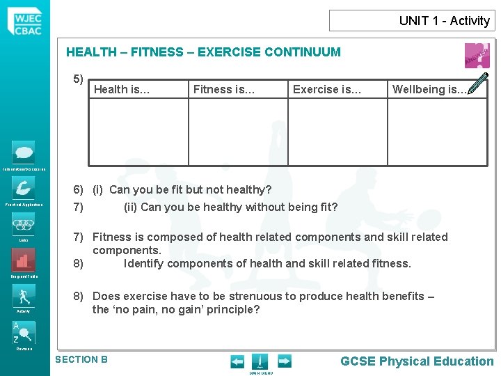 UNIT 1 - Activity HEALTH – FITNESS – EXERCISE CONTINUUM 5) Health is… Fitness UNIT 1 - Activity HEALTH – FITNESS – EXERCISE CONTINUUM 5) Health is… Fitness