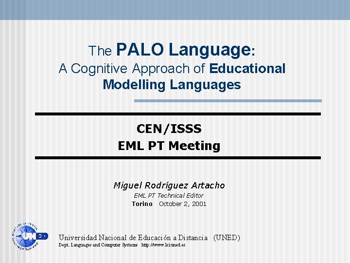 The PALO Language: A Cognitive Approach of Educational Modelling Languages CEN/ISSS EML PT Meeting