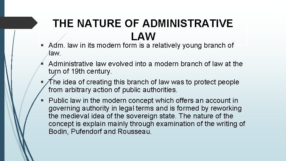 THE NATURE OF ADMINISTRATIVE LAW § Adm. law in its modern form is a