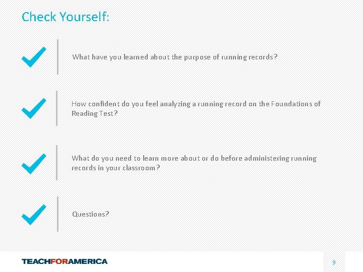 Check Yourself: What have you learned about the purpose of running records? How confident