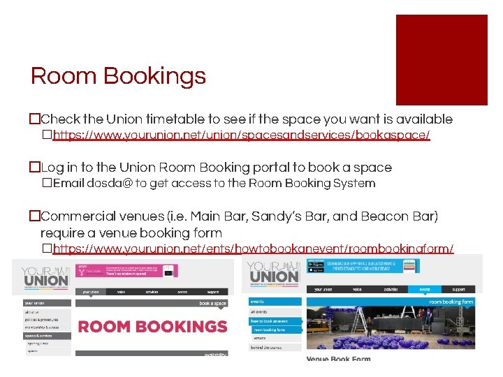 Room Bookings �Check the Union timetable to see if the space you want is