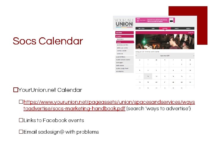 Socs Calendar �Your. Union. net Calendar �https: //www. yourunion. net/pageassets/union/spacesandservices/ways toadvertise/socs-marketing-handbook. pdf (search ‘ways
