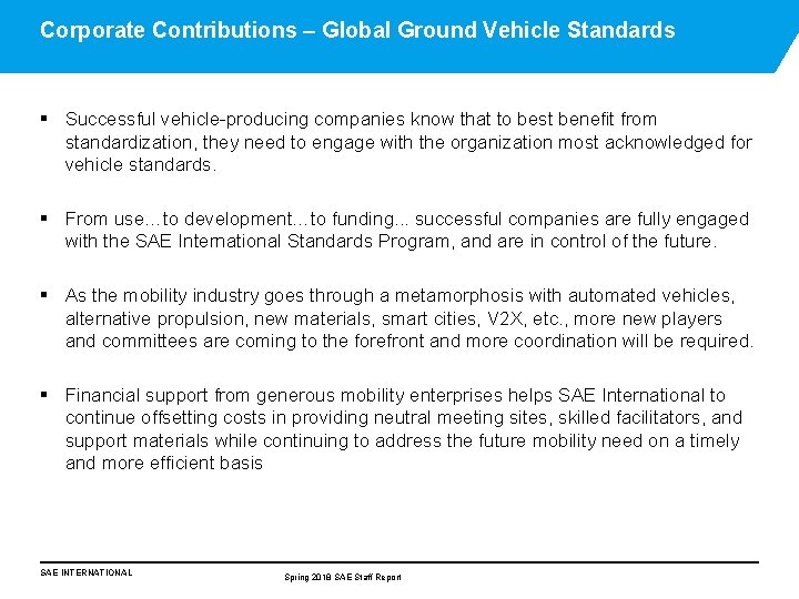 Corporate Contributions – Global Ground Vehicle Standards § Successful vehicle-producing companies know that to