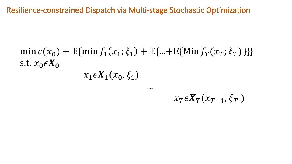 Resilience-constrained Dispatch via Multi-stage Stochastic Optimization 