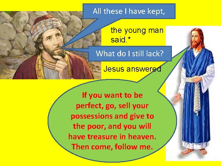 All these I have kept, the young man said. * What do I still All these I have kept, the young man said. * What do I still