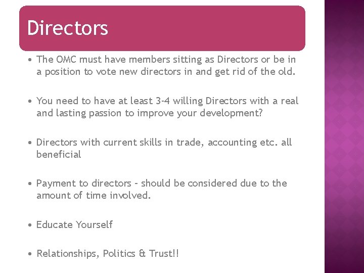 Directors • The OMC must have members sitting as Directors or be in a Directors • The OMC must have members sitting as Directors or be in a