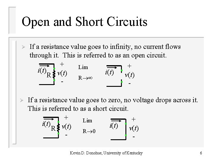 Open and Short Circuits Ø Ø If a resistance value goes to infinity, no