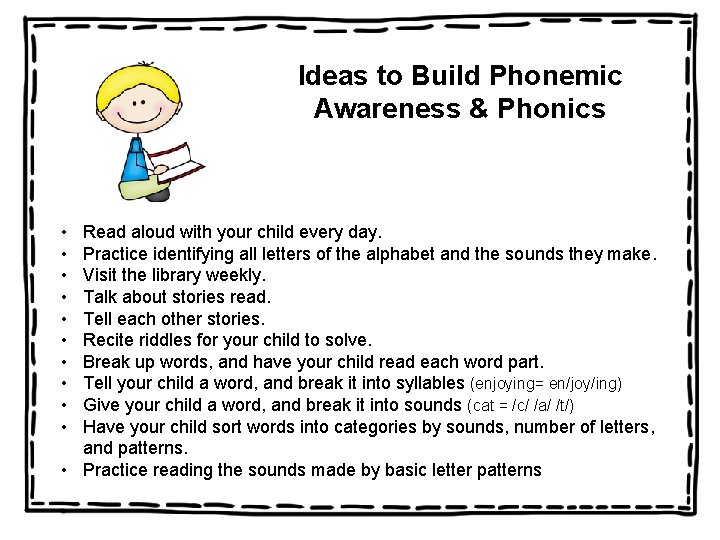 Ideas to Build Phonemic Awareness & Phonics • • • Read aloud with your