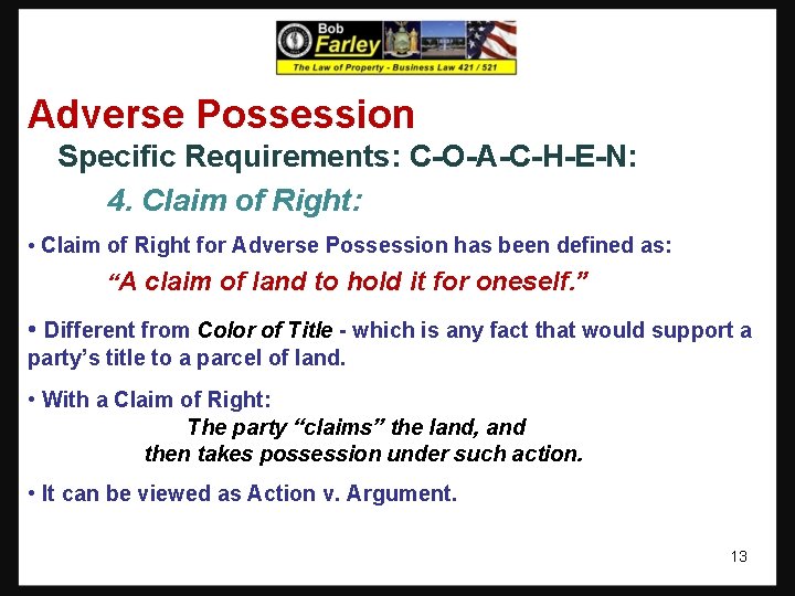 Adverse Possession Specific Requirements: C-O-A-C-H-E-N: 4. Claim of Right: • Claim of Right for Adverse Possession Specific Requirements: C-O-A-C-H-E-N: 4. Claim of Right: • Claim of Right for