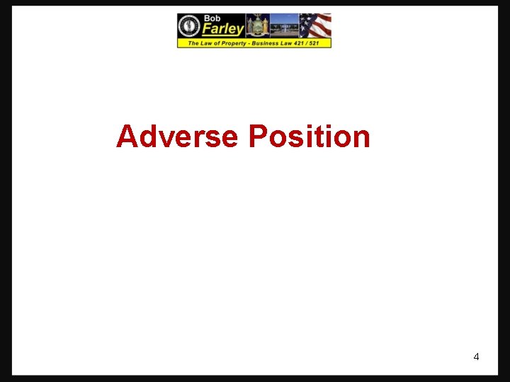 Adverse Position 4 Adverse Position 4