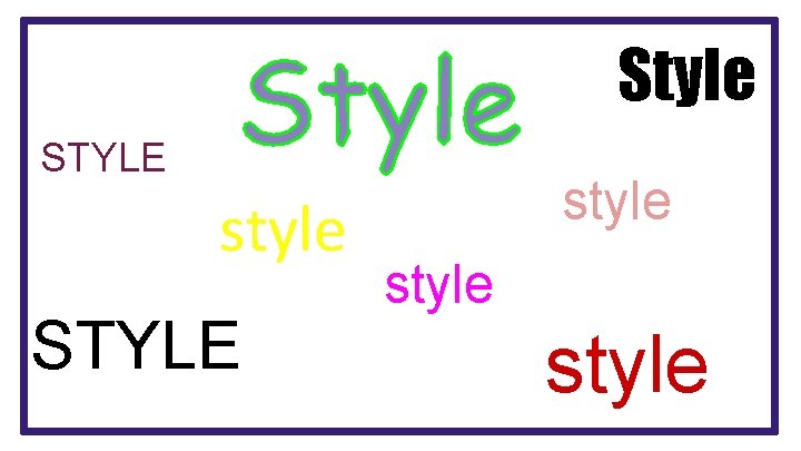 Style STYLE style 