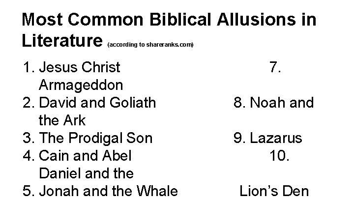Most Common Biblical Allusions in Literature (according to shareranks. com) 1. Jesus Christ Armageddon