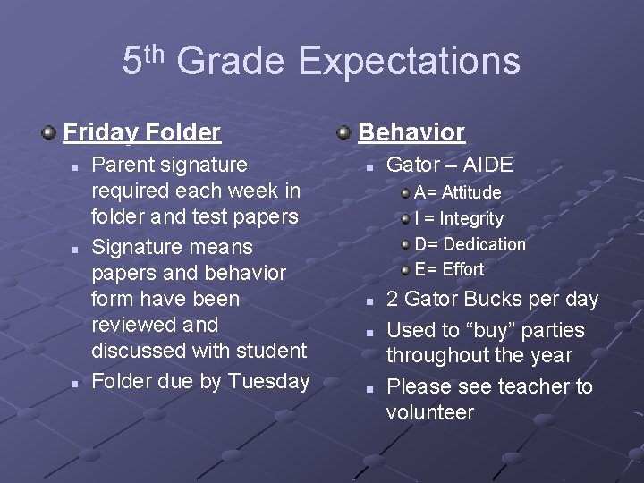 5 th Grade Expectations Friday Folder n n n Parent signature required each week