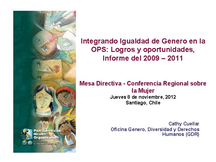 Integrando Igualdad de Genero en la OPS: Logros y oportunidades, Informe del 2009 –