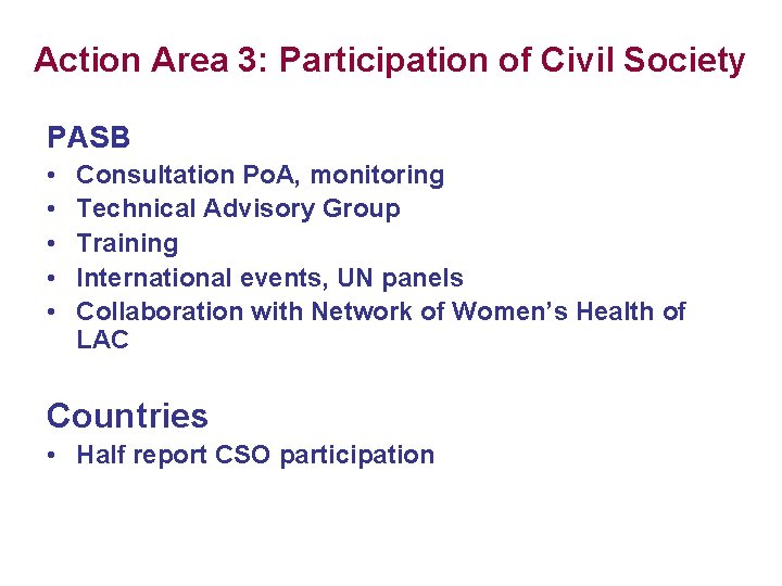 Action Area 3: Participation of Civil Society PASB • • • Consultation Po. A,