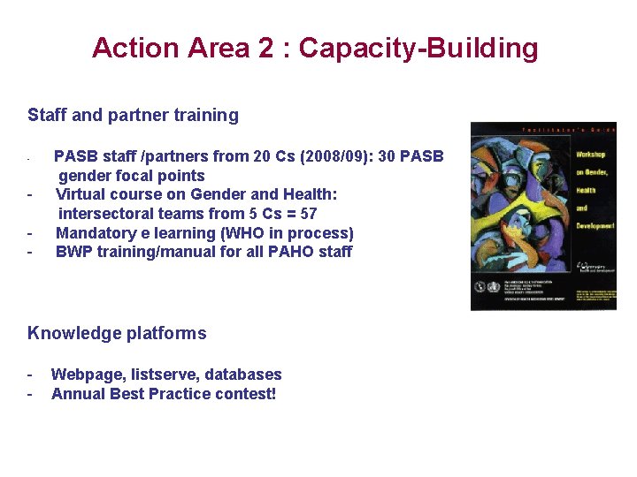 Action Area 2 : Capacity-Building Staff and partner training - - PASB staff /partners