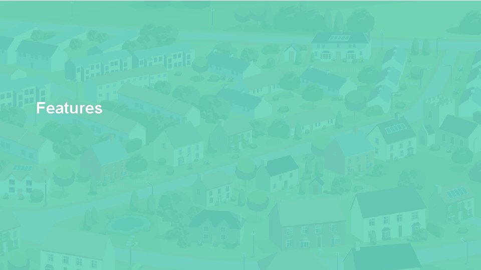 Features powering the smart home 