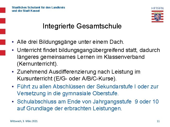 Staatliches Schulamt für den Landkreis und die Stadt Kassel Integrierte Gesamtschule • Alle drei