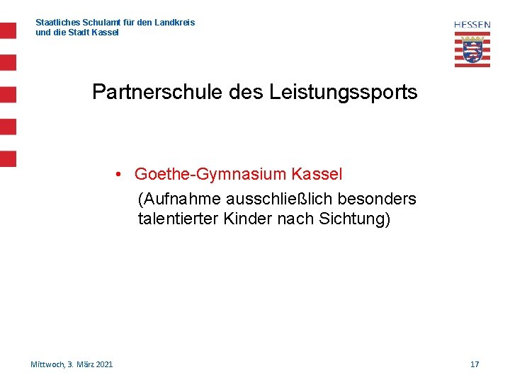 Staatliches Schulamt für den Landkreis und die Stadt Kassel Partnerschule des Leistungssports • Goethe-Gymnasium