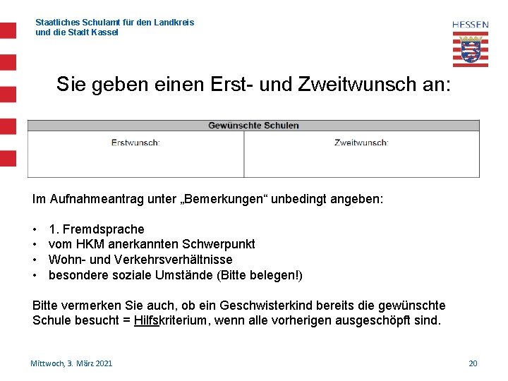 Staatliches Schulamt für den Landkreis und die Stadt Kassel Sie geben einen Erst- und