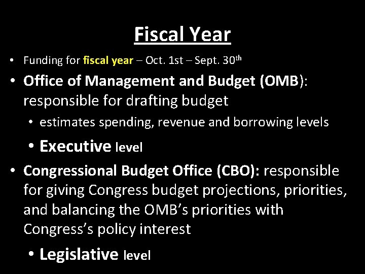 Fiscal Year • Funding for fiscal year – Oct. 1 st – Sept. 30