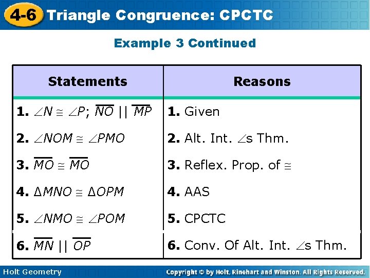 4 -6 Triangle Congruence: CPCTC Example 3 Continued Statements Reasons 1. N P; NO