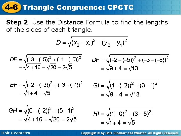 4 -6 Triangle Congruence: CPCTC Step 2 Use the Distance Formula to find the
