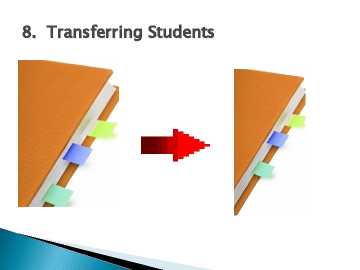 8. Transferring Students 