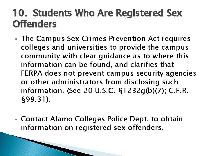 10. Students Who Are Registered Sex Offenders § § The Campus Sex Crimes Prevention